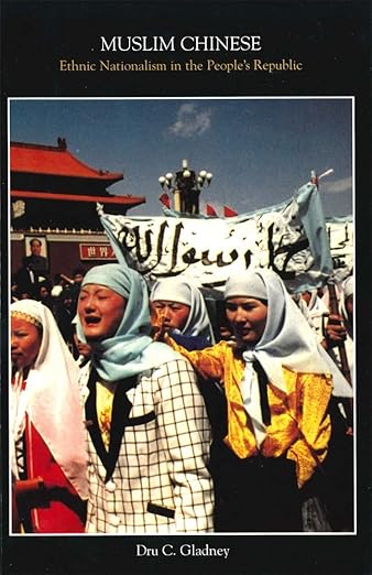 Muslim Chinese: Ethnic Nationalism in the People’s Republic