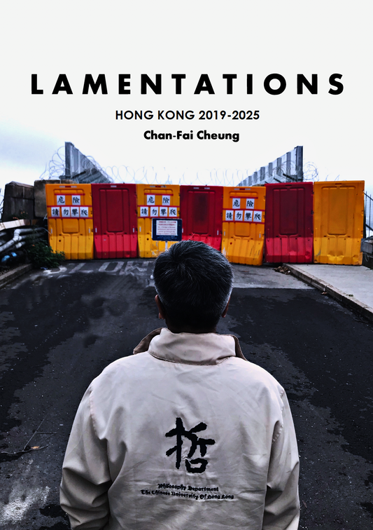Lamentations: Hong Kong 2019–2025