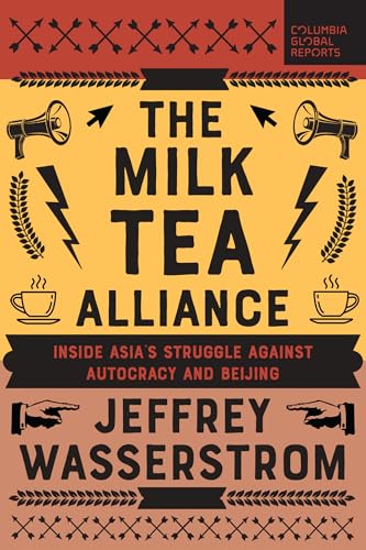The Milk Tea Alliance: Inside Asia's Struggle Against Autocracy and Beijing